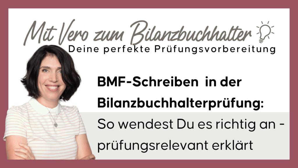 YouTube Video: BMF-Schreiben in der Bilanzbuchhlaterprüfung: So wendest Du es richtig an - prüfungsrelevant erklärt