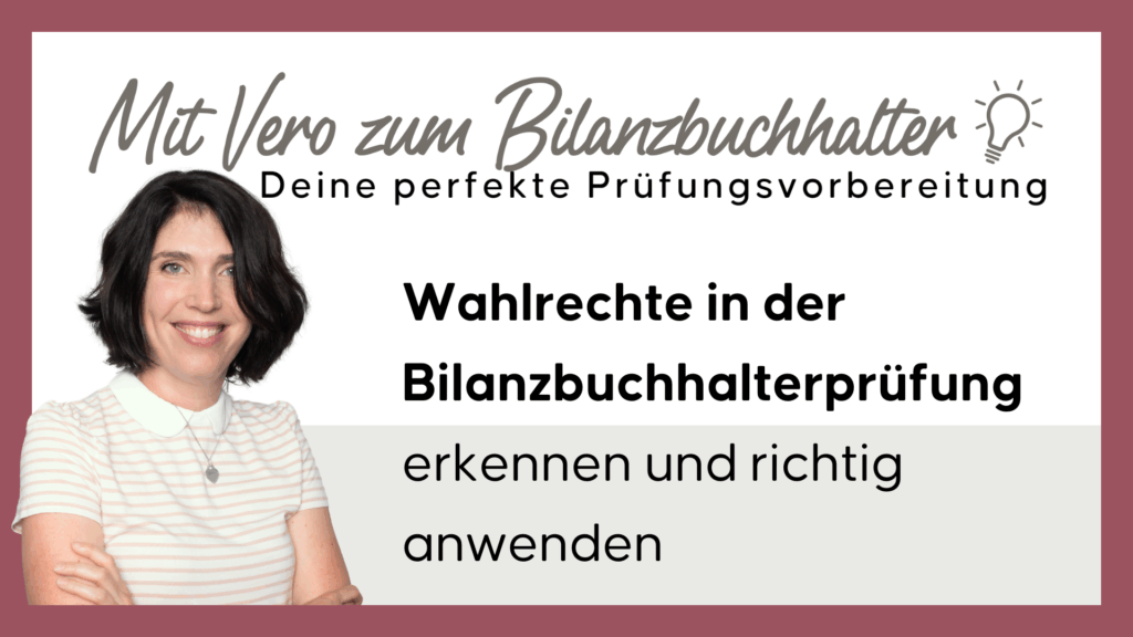 Cover: Wahlrechte in der Bilanzbuchalterprüfung erkennen und richtig anwenden